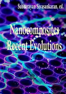 "Nanocomposites: Recent Evolutions" ed. by Subbarayan Sivasankaran