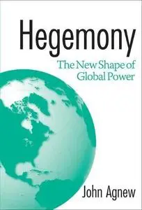 Hegemony: The New Shape Of Global Power