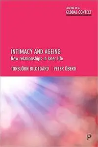 Intimacy and Ageing: New Relationships in Later Life