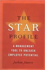 The Star Profile: A Management Tool to Unleash Employee Potential