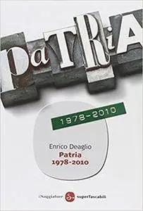 Enrico Deaglio - Patria 1978-2010 (2010)