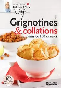Collectif, "Grignotines & collations à moins de 150 calories"