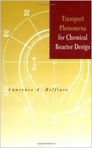 Transport Phenomena for Chemical Reactor Design (Repost)