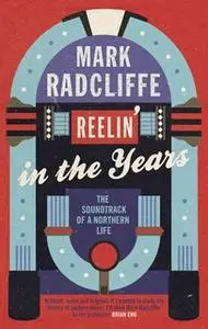 «Reelin' in the Years» by Mark Radcliffe