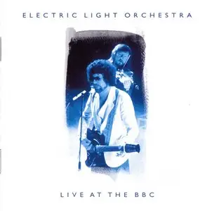Electric Light Orchestra - Live At The BBC (1999) [ReUpload]