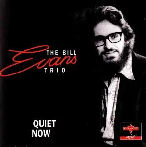 The Bill Evans Trio - Quiet Now (1981) [Reissue 1994]