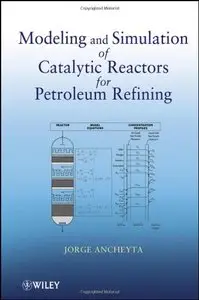 Modeling and Simulation of Catalytic Reactors for Petroleum Refining (repost)