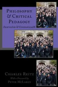 Philosophy and Critical Pedagogy: Insurrection and Commonwealth