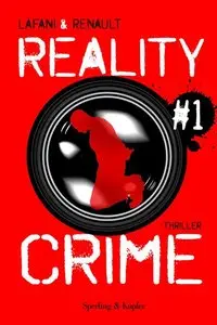 Reality Crime #1 di Gautier Renault e Florian Lafani