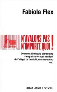 N'avalons pas n'importe quoi ! - Fabiola Flex