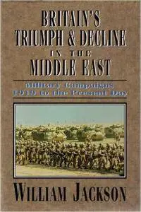 Britain's Triumph and Decline in the Middle East (Repost)