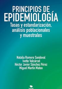 «Principios de Epidemiología» by Ivette Valcárcel,Héctor Javier Sánchez Pérez,Natalia Sandoval,Miguel Martín Mateo
