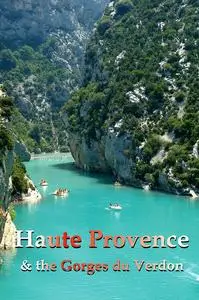 «Haute Provence – Les Gorges du Verdon» by Ferne Arfin