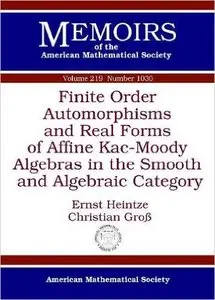 Finite Order Automorphisms and Real Forms of Affine Kac-Moody Algebras in the Smooth and Algebraic Category