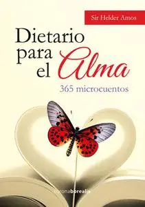 «Dietario para el alma» by Sir Helder Amos