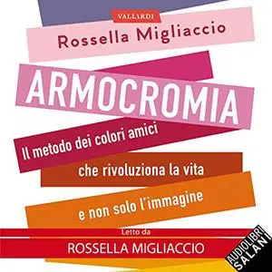 «Armocromia» by Rossella Migliaccio
