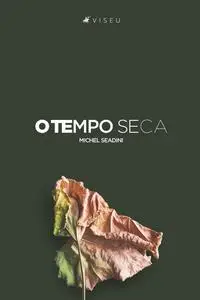 «O Tempo Seca» by Michel Seadini