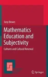 Mathematics Education and Subjectivity (repost)
