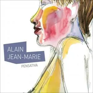 Alain Jean-Marie - Pensativa (2019) [Official Digital Download 24/96]