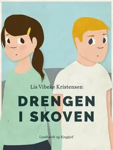 «Drengen i skoven» by Lis Vibeke Kristensen