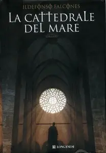 Falcones Ildefonso - La cattedrale del mare