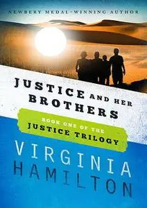 «Justice and Her Brothers» by Virginia Hamilton