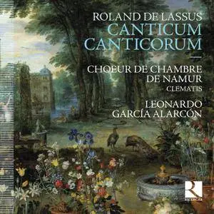 Choeur de Chambre de Namur, Clematis & Leonardo Garcia Alarcon - De Lassus: Canticum canticorum (2016) [24/88]