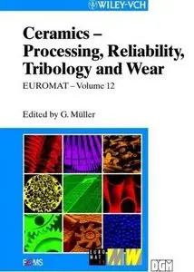 EUROMAT 99, Ceramics: Processing, Reliability, Tribology, and Water by G. Müller