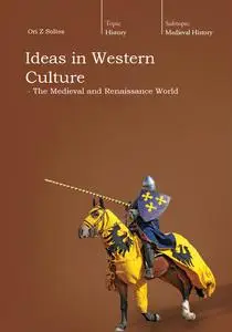 Ideas in Western Culture: The Medieval and Renaissance World