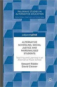 Alternative Schooling, Social Justice and Marginalised Students