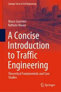 A Concise Introduction to Traffic Engineering: Theoretical Fundamentals and Case Studies