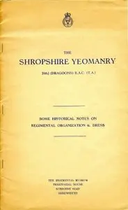 The Shropshire Yeomanry [6th] (Dragoons) R.A.C. (T.A.). Notes on Regimental Organization and Dress - Parfitt (1965)