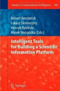 Intelligent Tools for Building a Scientific Information Platform [Repost]