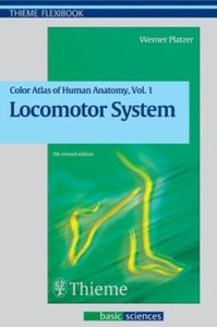 Color Atlas of Human Anatomy. Volume 1: Locomotor System (5th edition) [Repost]