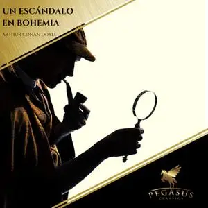 «Un escándalo en Bohemia» by Arthur Conan Doyle
