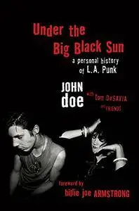 Under the Big Black Sun: A Personal History of L.A. Punk