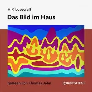 «Das Bild im Haus» by H.P. Lovecraft