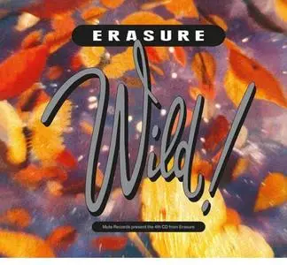 Erasure - Wild! (Remastered Deluxe Edition) (1989/2019)
