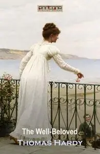 «The Well-Beloved» by Thomas Hardy