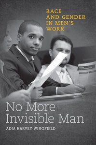 No More Invisible Man: Race and Gender in Men's Work (repost)