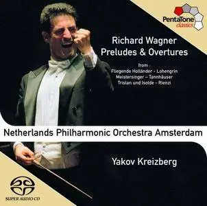 Netherlands Philharmonic Orchestra / Yakov Kreizberg - Wagner: Overtures/Preludes (2004) [SACD ISO+HiRes FLAC]