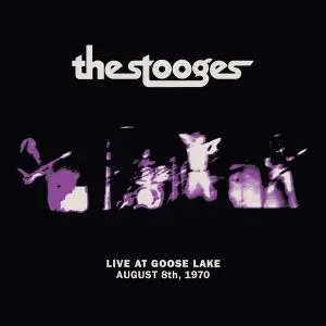 The Stooges (Iggy Pop) - Live at Goose Lake - August 8th 1970 (2020) [Official Digital Download 24/96]