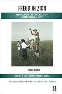 Freud in Zion: Psychoanalysis and the Making of Modern Jewish Identity (Repost)
