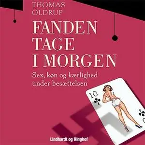 «Fanden tage i morgen» by Thomas Oldrup
