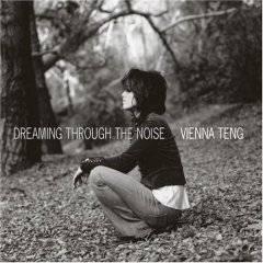Vienna Teng- Dreaming Through the Noise 2006