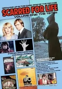 Scarred For Life: Volume One: The 1970s