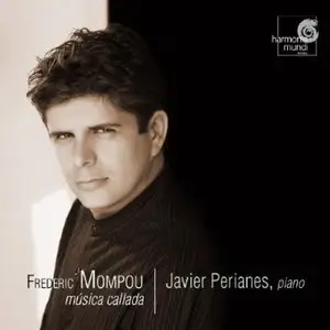 Javier Perianes  - Frédéric Mompou: Música Callada (2007)