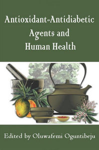 "Antioxidant-Antidiabetic Agents and Human Health" ed. by Oluwafemi Oguntibeju