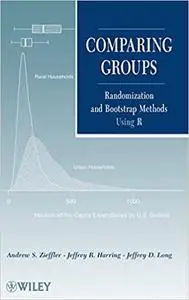 Comparing Groups: Randomization and Bootstrap Methods Using R