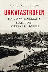 «Urkatastrofen» by Klas-Göran Karlsson